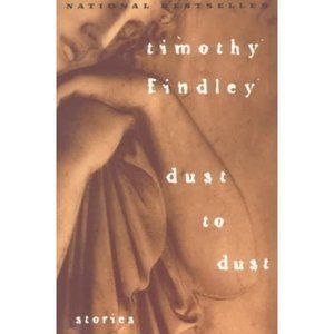 🛍️ 2 for $15 🛍️ Timothy Findley - Dust To Dust - Paperback